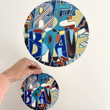 Decal 'Be Brave'- decorative wall decal of the original little wooden circle art piece. 28cm