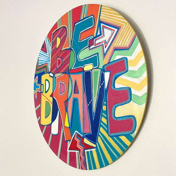 Wooden Circle 'Be Brave' - larger handpainted version in pink + orange + blue 30cm - COMMISSIONED/SOLD